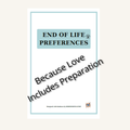 End of Life Preferences Template | Final Wishes & Planning Worksheet